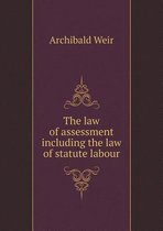 The law of assessment including the law of statute labour