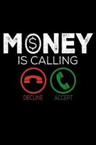 Money is Calling Decline Accept