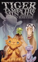 Tiger Tames Min Min