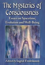 The Mysteries of Consciousness