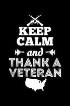 Keep Calm And Thank A Veteran