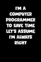 Computer Programmer Notebook - Computer Programmer Diary - Computer Programmer Journal - Funny Gift for Computer Programmer
