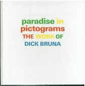 Paradise in pictograms The work Dick Bruna