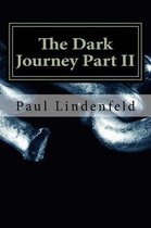 The Dark Journey Part II