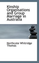 Kinship Organisations and Group Marriage in Australia