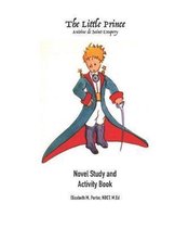 The Little Prince by Antoine de Saint Exup ry- Novel Study Workbook