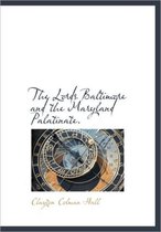 The Lords Baltimore and the Maryland Palatinate.