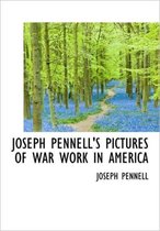 Joseph Pennell's Pictures of War Work in America