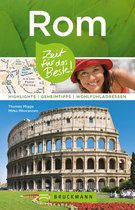 Zeit für das Beste - Bruckmann Reiseführer Rom: Zeit für das Beste