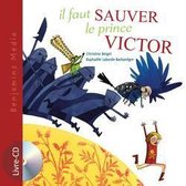 Il Faut Sauver Le Prince Victor (+ CD)