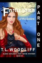Familiars of the Galere- Part One