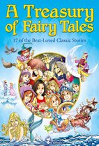 Classic Fairy Tales - A Treasury of Fairy Tales. 17 of the Best-Loved Classic Stories
