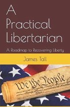 A Practical Libertarian