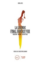 La Légende Final Fantasy 5 - La Légende Final Fantasy VIII