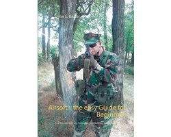 Airsoft - the easy Guide for Beginners