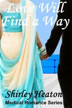 Love Will Find a Way (Medical Romance Series)