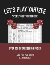 Let's Play Yahtzee Score Sheets Notebook