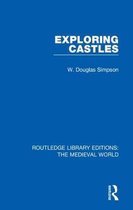 Routledge Library Editions: The Medieval World- Exploring Castles