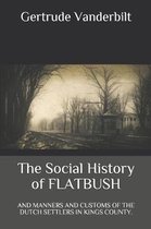 The Social History of FLATBUSH