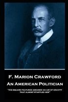 F. Marion Crawford - An American Politician