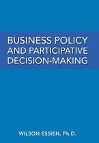 Business Policy and Participative Decision-Making
