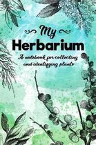 My Herbarium A Notebook For Collecting And Identifying Plants