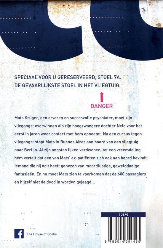 Boekomslag met de tekst 'Speciaal voor u gereserveerd, stoel 7A. De gevaarlijkste stoel in het vliegtuig.' en de tekst 'DANGER'.
