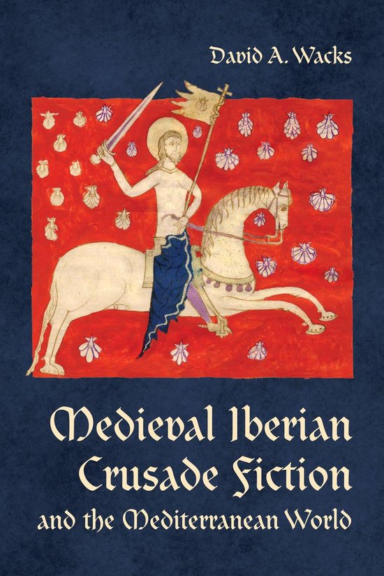 Toronto Iberic - Medieval Iberian Crusade Fiction and the Me ... - cover