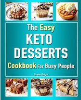 The Easy Keto Desserts Cookbook