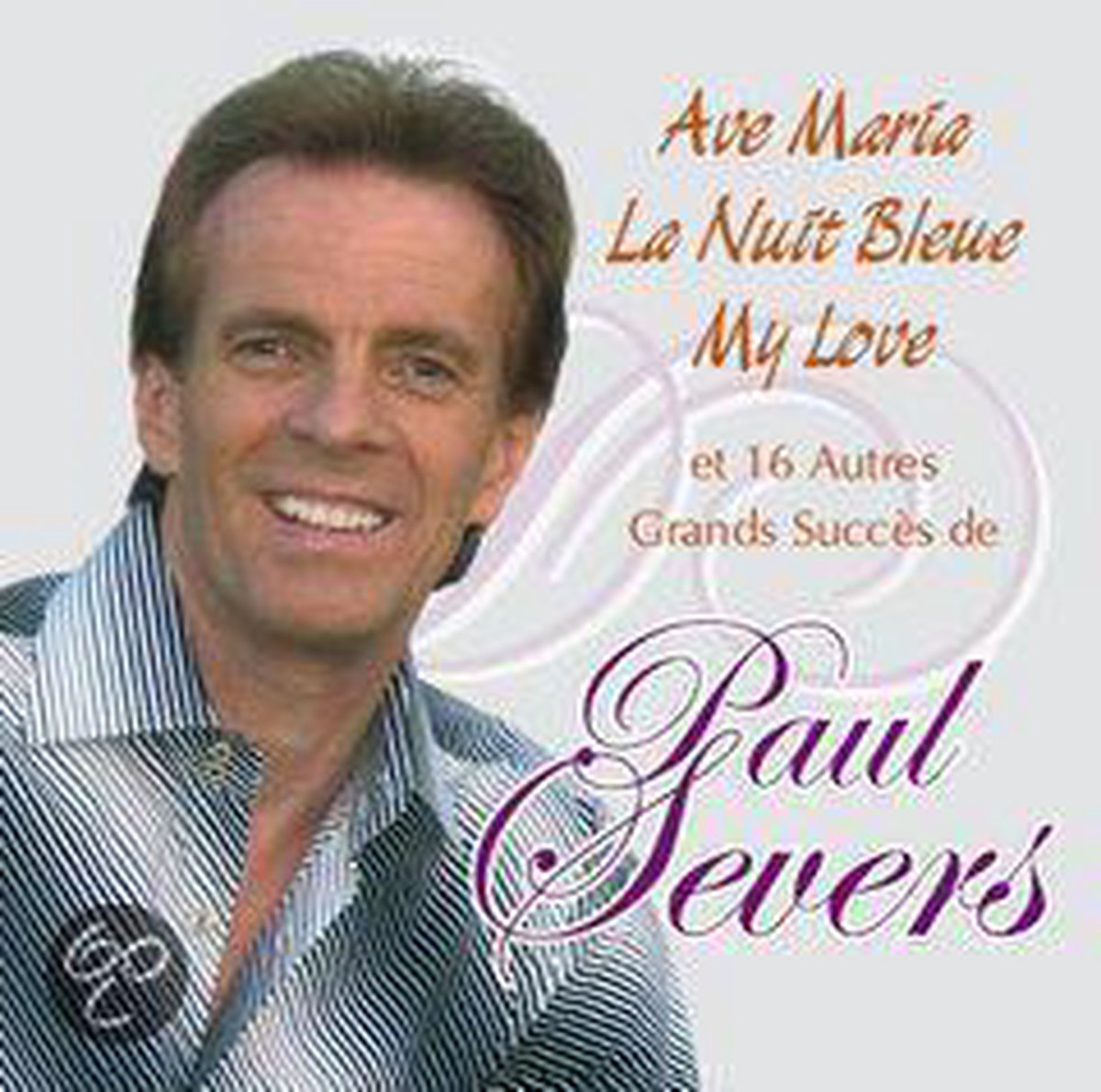 Ave Maria, La Nuit Bleue, My Love et 16 Autres Grands Succès de Paul Severs