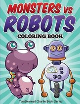 Monsters vs Robots Coloring Book