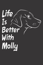 Life Is Better With Molly