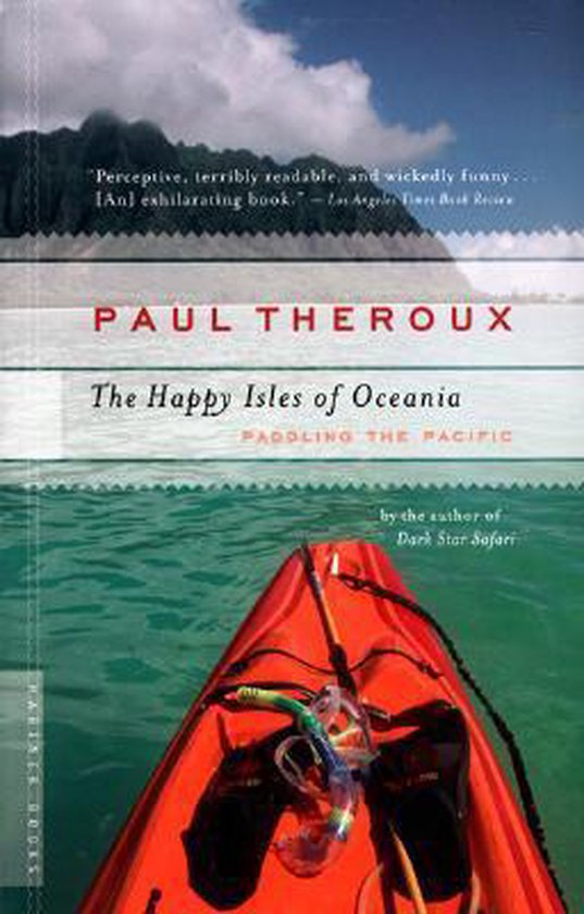 Boek "The Happy Isles of Oceania" van Paul Theroux, met een oranje kajak en snorkeluitrusting in helderblauw water.