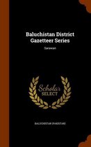 Baluchistan District Gazetteer Series