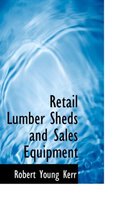 Retail Lumber Sheds and Sales Equipment