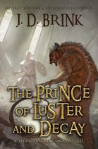 The Thunderstrike Saga - The Prince of Luster and Decay: A Thunderstrike Saga Prequel