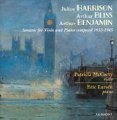 Julius Harrison, Arthur Bliss, Arthur Benjamin: Sonatas for Viola & Piano composed 1933-1945