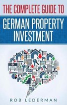 The Complete Guide to German Property Investment