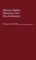Contributions in Ethnic Studies- Human Rights, Ethnicity, and Discrimination