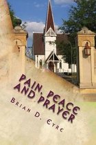 Pain, Peace and Prayer