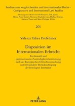 Studien zum vergleichenden und internationalen Recht / Comparative and International Law Studies 201 - Disposition im Internationalen Erbrecht