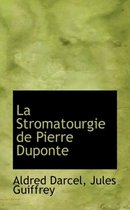 La Stromatourgie de Pierre Duponte