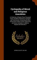 Cyclopedia of Moral and Religious Anecdotes