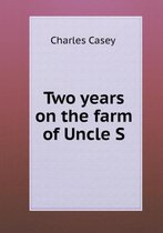 Two years on the farm of Uncle S