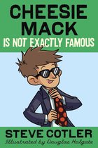 Cheesie Mack 4 - Cheesie Mack Is Not Exactly Famous