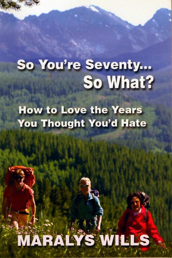 So You're Seventy ... So What? - cover