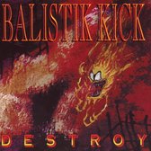 Balistick Kick - Destroy (CD)