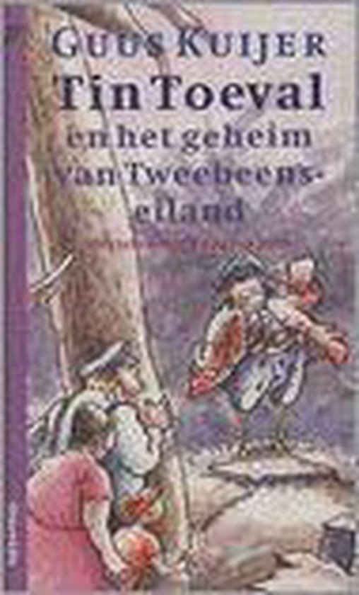 Tin Toeval En Het Geheim Van Tweebeens-Eiland - Guus Kuijer | Respetofundacion.org
