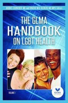 The GLMA Handbook on LGBT Health [2 volumes]