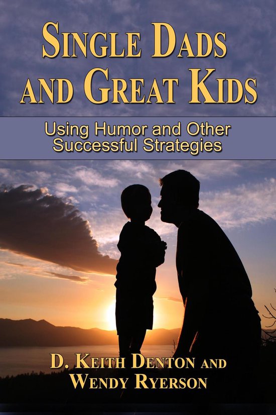 Single Dads and Great Kids: Using Humor and Other Tools - cover